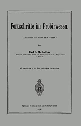 Fortschritte Im Probirwesen: Umfassend Die Jahre 1879 1886 (German Edition)