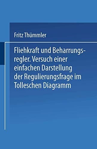 Fliehkraft und Beharrungsregler: Versuch einer einfachen Darstellung der Regulierungsfrage im Tolleschen Diagramm (German Edition)