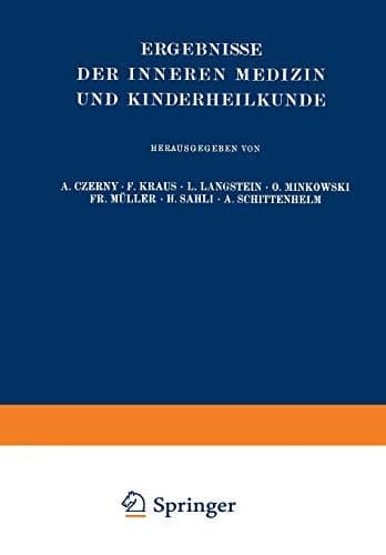 Ergebnisse der Inneren Medizin und Kinderheilkunde Dreiunddreissigster Band