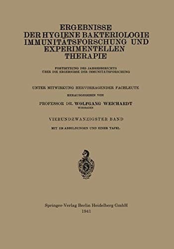 Ergebnisse der Hygiene Bakteriologie Immunitätsforschung und Experimentellen Therapie Fortsetzung des Jahresberichts über die Ergebnisse der Immunitätsforschung