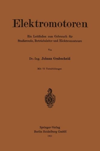 Elektromotoren Ein Leitfaden zum Gebrauch für Studierende, Betriebsleiter und Elektromonteure