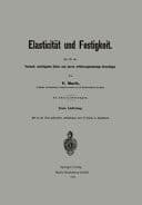 Elasticität und Festigkeit Die für die Technik wichtigsten Sätze und deren erfahrungsmässige Grundlage ...