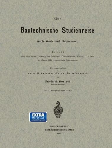 Eine Bautechnische Studienreise nach West- und Ostpreussen: Bericht über eine unter Leitung des Geheimen Ober-Bauraths, Herrn L. Hagen im Jahre 1883 veranstaltete Studienreise (German Edition)