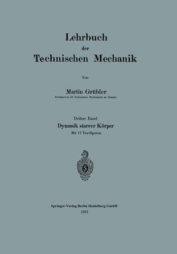 Lehrbuch der Technischen Mechanik: Dritter Band: Dynamik starrer Körper (German Edition)