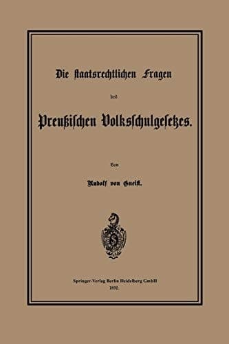 Die staatsrechtlichen Fragen des Preußischen Volksschulgesetzes (German Edition)