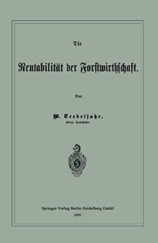 Die Rentabilität Der Forstwirthschaft (German Edition)