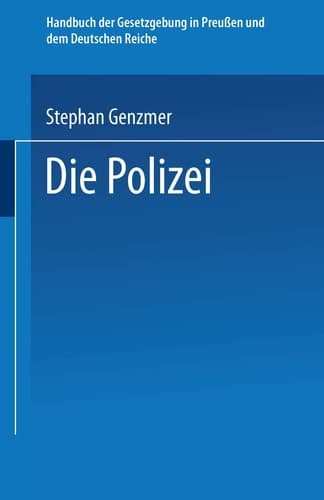 Die Polizei Polizeiverwaltung — Strafpolizei — Sicherheitspolizei Ordnungspolizei