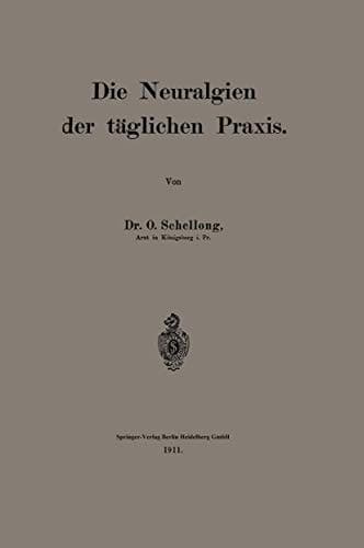 Die Neuralgien der täglichen Praxis (German Edition)