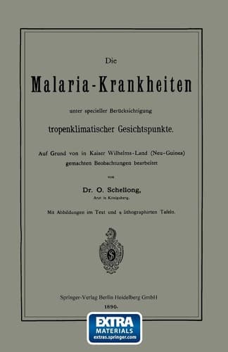 Die Malaria-Krankheiten Unter Specieller Berücksichtigung Tropenklimatischer Gesichtspunkte (German Edition)