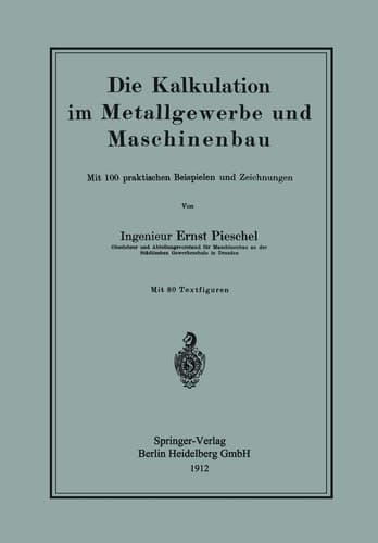 Die Kalkulation im Metallgewerbe und Maschinenbau: Mit 100 praktischen Beispielen und Zeichnungen (German Edition)