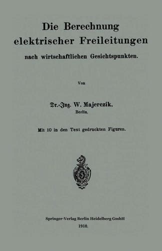 Die Berechnung elektrischer Freileitungen nach wirtschaftlichen Gesichtspunkten (German Edition)