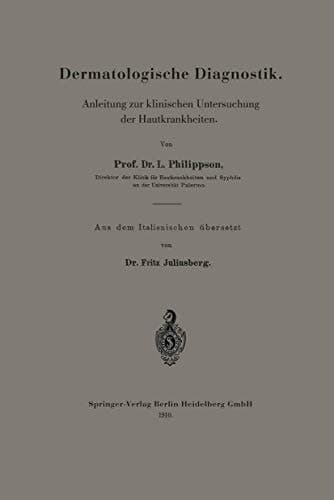 Dermatologische Diagnostik: Anleitung Zur Klinischen Untersuchung Der Hautkrankheiten (German Edition)