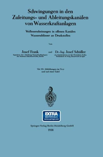 Schwingungen in den Zuleitungs- und Ableitungskanälen von Wasserkraftanlagen: Wellenerscheinungen in offenen Kanälen Wasserschlösser an Druckstollen (German Edition)