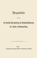 Regulativ betreffend die bauliche Unterhaltung der Dienstetablissements der Staats-Forstverwaltung