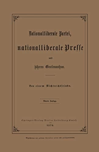 Nationalliberale Partei, Nationalliberale Presse und höheres Gentlemanthum