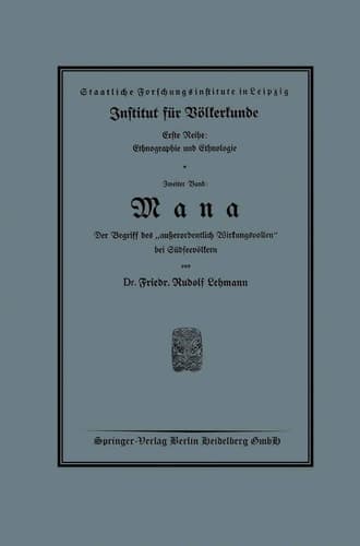 Mana: Der Begriff des „außerordentlich Wirkungsvollen“ bei Südseevölkern (Ethnographie und Ethnologie) (German Edition)