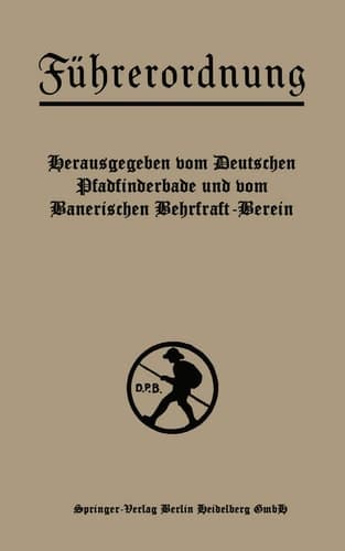 Führerordnung Ein Hilfsbuch für Jungdeutschlands Pfadfinder- und Wehrkraftvereine