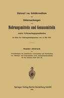 Entwurf von Gebührensätzen für Untersuchungen von Nahrungsmitteln und Genussmitteln sowie Gebrauchsgegenständen im Sinne des Nahrungsmittelgesetzes vom 14. Mai 1879 Sonder-Abdruck aus Vereinbarungen zur einheitlichen Untersuchung und Beurtheilung von Nahrungs- und Genussmitteln sowie Gebrauchsgegenständen für das Deutsche Reich Heft III.