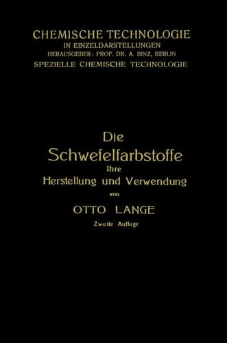 Die Schwefelfarbstoffe ihre Herstellung und Verwendung