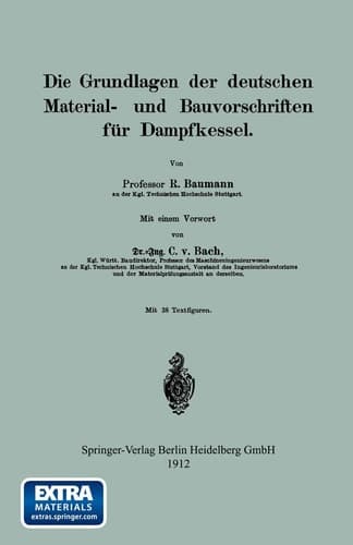 Die Grundlagen der deutschen Material- und Bauvorschriften für Dampfkessel (German Edition)