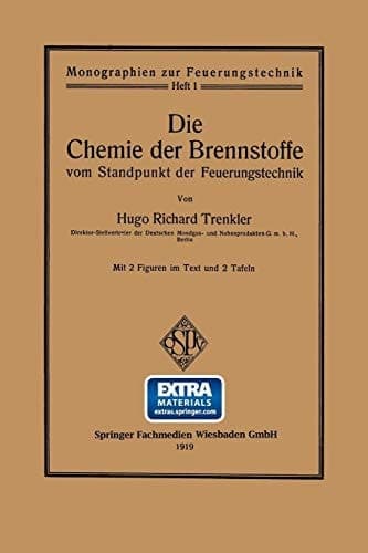 Die Chemie der Brennstoffe vom Standpunkt der Feuerungstechnik