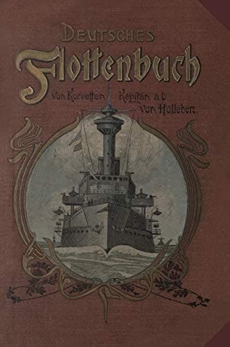 Deutsches Flottenbuch Erlebnisse eines Seekadetten in Krieg und Frieden