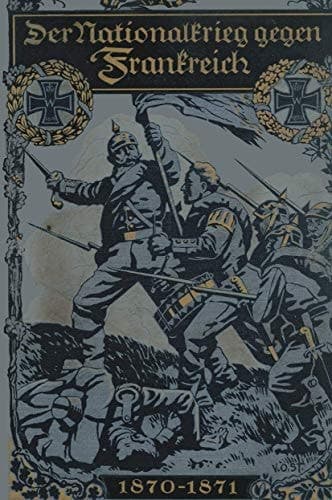 Der Nationalkrieg gegen Frankreich 1870–1871