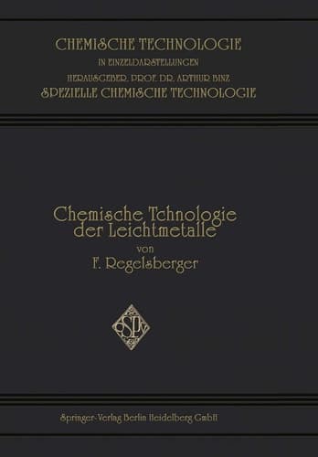 Chemische Technologie der Leichtmetalle und ihrer Legierungen (Chemische Technologie in Einzeldarstellungen) (German Edition)