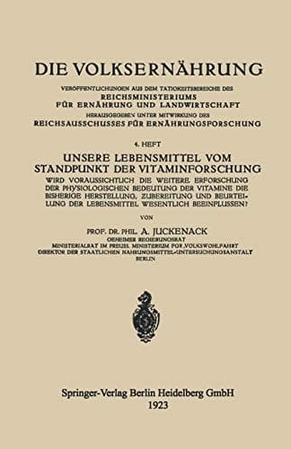 Unsere Lebensmittel vom Standpunkt der Vitaminforschung: Wird Voraussichtlich die Weitere Erforschung der Physiologischen Bedeutung der Vitamine die ... (Die Volksernährung) (German Edition)