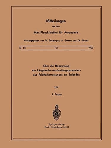 Über die Bestimmung von Längstwellen-Ausbreitungsparametern aus Feldstärkemessungen am Erdboden