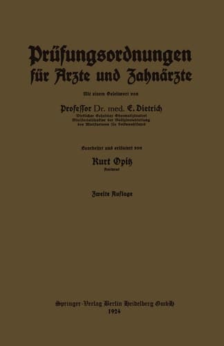 Prüfungsordnungen für Ärzte und Zahnärzte nebst dem amtlichen Verzeichnis der zur Annahme von Medizinalpraktikanten ermächtigten Krankenanstalten des Deutschen Reiches
