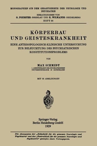 Körperbau und Geisteskrankheit: Eine Anthropologisch-Klinische Untersuchung zur Beleuchtung des Psychiatrischen Konstitutionsproblems (Monographien ... und Psychiatrie, 56) (German Edition)