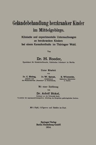 Geländebehandlung herzkranker Kinder im Mittelgebirge: Klinische und experimentelle Untersuchungen an herzkranken Kindern bei einem Kuraufenthalte im Thüringer Wald (German Edition)