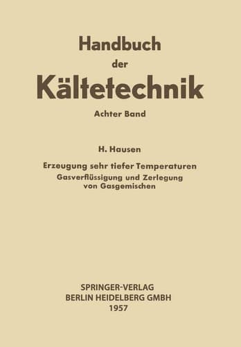 Erzeugung Sehr Tiefer Temperaturen Gasverflüssigung und Zerlegung von Gasgemischen
