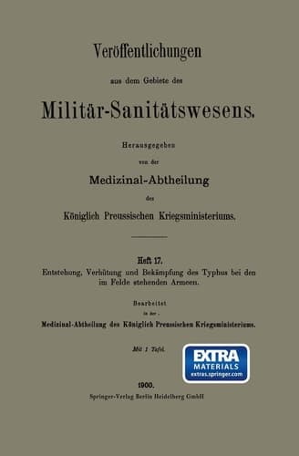 Entstehung, Verhütung und Bekämpfung des Typhus bei den im Felde stehenden Armeen