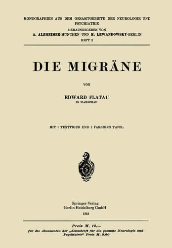 Die Migräne (Monographien aus dem Gesamtgebiete der Neurologie und Psychiatrie, 2) (German Edition)