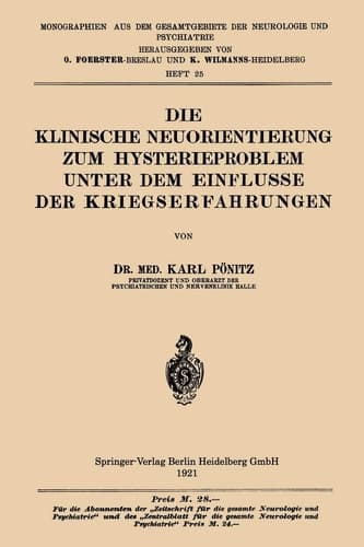 Die Klinische Neuorientierung zum Hysterieproblem unter dem Einflusse der Kriegserfahrungen