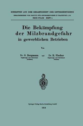Die Bekämpfung der Milzbrandgefahr in gewerblichen Betrieben (Schriften aus dem Gesamtgebiet der Gewerbehygiene, 4) (German Edition)