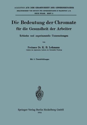 Die Bedeutung der Chromate für die Gesundheit der Arbeiter: Kritische und experimentelle Untersuchungen (Schriften aus dem Gesamtgebiet der Gewerbehygiene) (German Edition)
