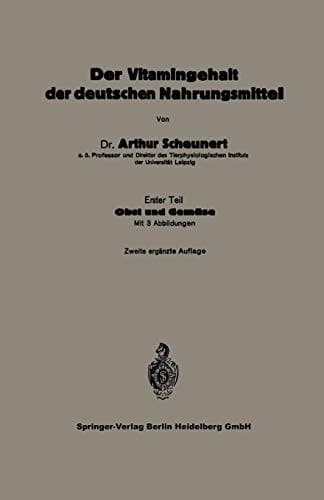 Der Vitamingehalt der deutschen Nahrungsmittel Erster Teil Obst und Gemüse