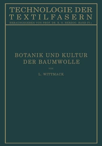 Botanik und Kultur der Baumwolle Chemie der Baumwollpflanze