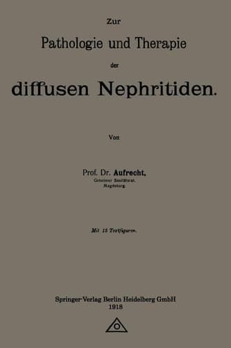 Zur Pathologie und Therapie der diffusen Nephritiden (German Edition)