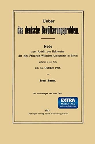 Ueber das deutsche Bevölkerungsproblem: Rede zum Antritt des Rektorates der Kgl. Friedrich-Wilhelms-Universität in Berlin (German Edition)