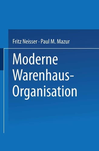 Moderne Warenhaus-Organisation Anläßlich des 25jährigen Bestehens des Verbandes Deutscher Waren- und Kaufhäuser