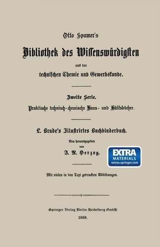 Illustrirtes Buchbinderbuch Unterweisung in allen Arbeiten und Kunstfertigkeiten des Buchbinders