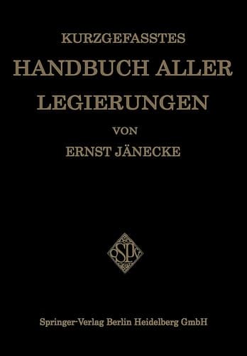 Kurzgefasstes Handbuch aller Legierungen (German Edition)