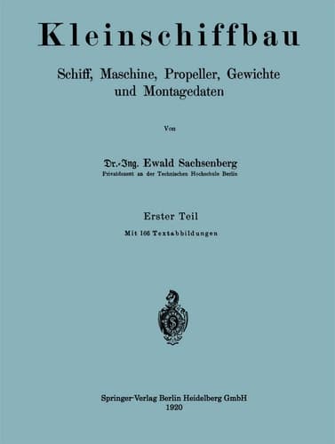 Kleinschiffbau: Schiff, Maschine, Propeller, Gewichte und Montagedaten (German Edition)