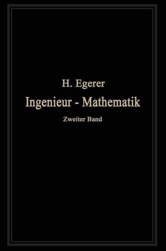 Ingenieur-Mathematik Lehrbuch der höheren Mathematik für die technischen Berufe