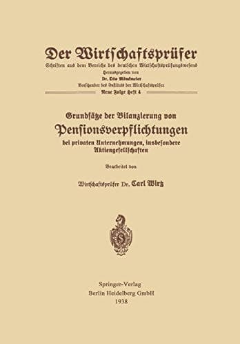 Grundsätze der Bilanzierung von Pensionsverpflichtungen bei privaten Unternehmungen, insbesondere Aktiengesellschaften
