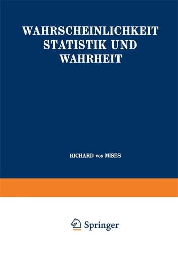 Wahrscheinlichkeit Statistik und Wahrheit (Schriften zur wissenschaftlichen Weltauffassung, 3) (German Edition)